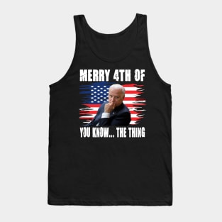 Merry 4th The Thing You Know Tank Top